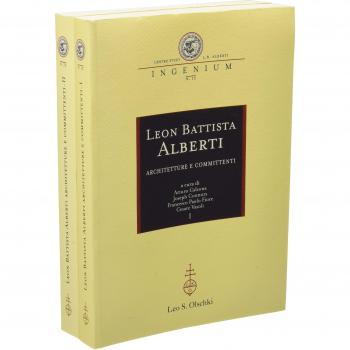 Leon Battista Alberti. Architetture e committenti. Atti dei Convegni internazionali
