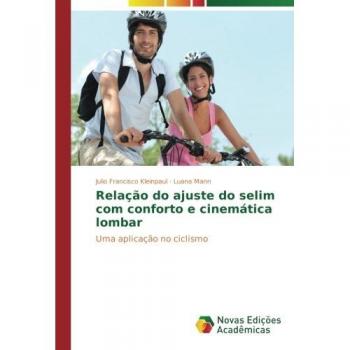 Kleinpaul, Julio Francisco: Relação do ajuste do selim com conforto e cinemática lombar