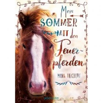 Mein Sommer mit den Feuerpferden