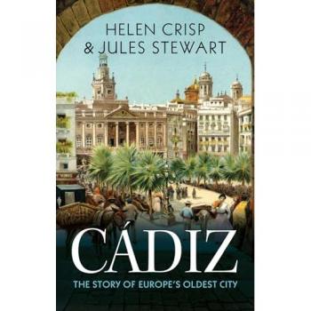 Cadiz : The Story of Europe's Oldest City