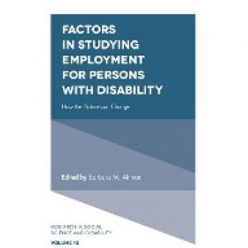 Factors in Studying Employment for Persons with Disability: How the Picture Can Change (Research in Social Science and Disability, 10, Band 10)