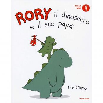 Rory il dinosauro e il suo papà. Ediz. a colori
