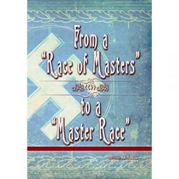 From a 'Race of Masters' to a 'Master Race': 1948 to 1848