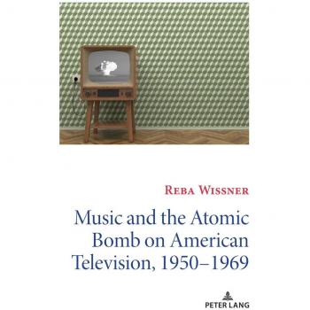 Music and the Atomic Bomb on American Television 1950-1969