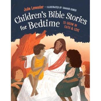 Children'S Bible Stories for Bedtime : To Grow in Faith & Love