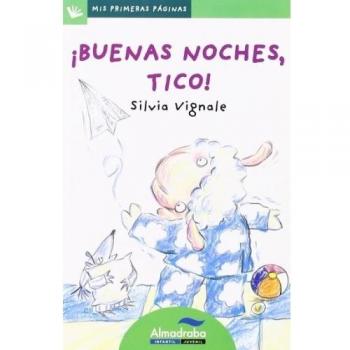 ¡Buenas noches, Tico! (letra de palo) (Tapa blanda).