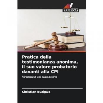 Buzigwa, Christian: Pratica della testimonianza anonima, il suo valore probatorio davanti alla CPI