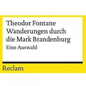 Wanderungen durch die Mark Brandenburg. Eine Auswahl