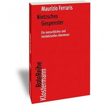 Maurizio Ferraris Nietzsches Gespenster: Ein Menschliches Und Intellektuelles Abenteuer (Klostermann Rotereihe)