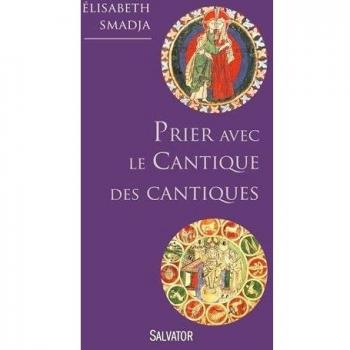 Prier avec le Cantique des cantiques