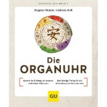 Organuhr-Ratgeber: Gesund im Einklang mit natürlichen Rhythmen
