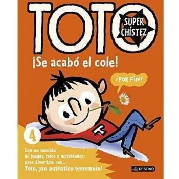 Toto Superchístez 4 : ¡Se acabó el cole!