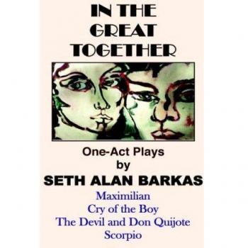 In the Great Together: One-Act Plays by Barkas, Seth Alan -Paperback