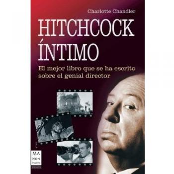 Hitchcock íntimo: el lado más humano y menos técnico de Hitchcock