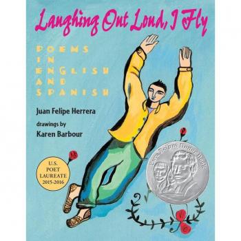 Laughing Out Loud, I Fly : Poems in English and Spanish, Paperback by Herrera...