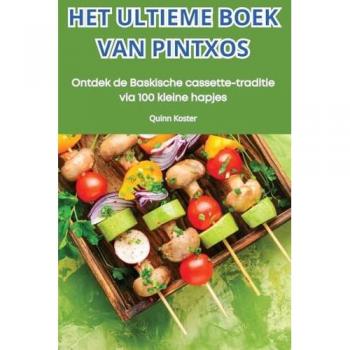 Quinn Koster: HET ULTIEME BOEK VAN PINTXOS