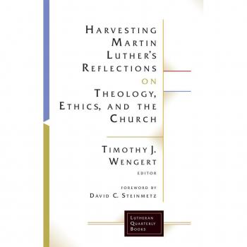 Vitalsource Technologies, Inc. Harvesting Martin Luther's Reflections On Theology, Ethics, And The Chu