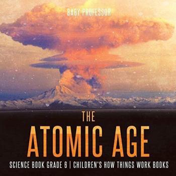 The Atomic Age