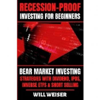 Weiser, Will: Recession-Proof investing for beginners