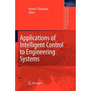Applications of Intelligent Control to Engineering Systems