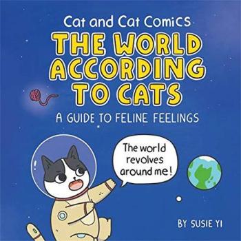 Susie Yi Cat & Cat Comics: The World According to Cats Hardback Book