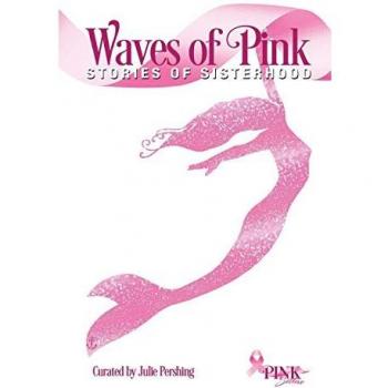 Waves of Pink: Stories of Sisterhood