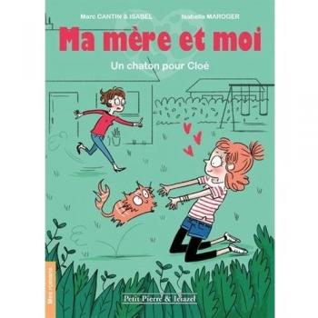 Ma mère et moi. Cloé veut un chaton !