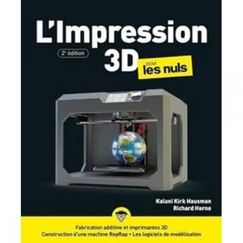 Impression 3D pour les Nuls 2e édition