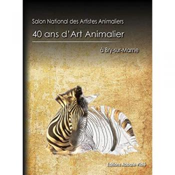 40 ans d'Art Animalier à Bry