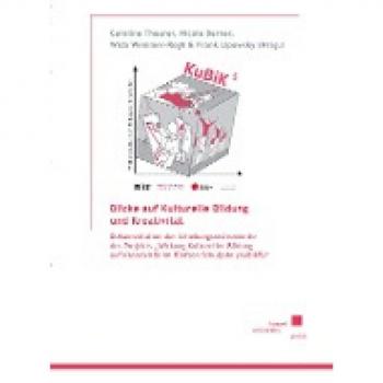 Blicke auf Kulturelle Bildung und Kreativität: Dokumentation der Erhebungsinstrumente des Projekts „Wirkung Kultureller Bildung auf Kreativität im fünften Schuljahr (KuBiK5)