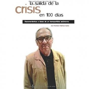 La salida de la crisis en 100 días (Tapa blanda).