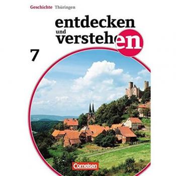 Entdecken und Verstehen 7. Schuljahr. Schülerbuch Thüringen
