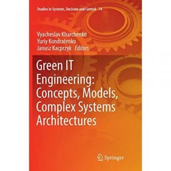 Green IT Engineering: Concepts Models Complex Systems Architectures