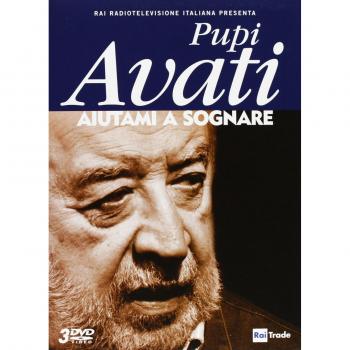 Pupi Avati : Aiutami A Sognare