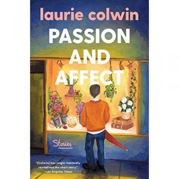 Colwin, Laurie: Passion and Affect: Stories