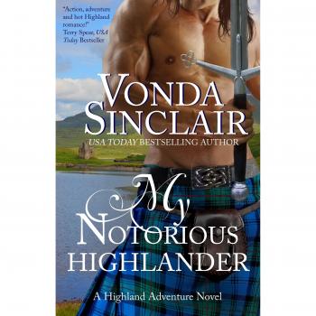 My Notorious Highlander: A Scottish Historical Romance