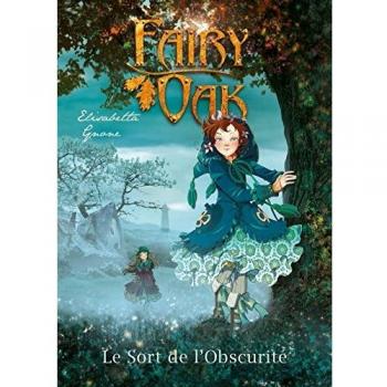 Fairy Oak, Tome 2 : Le Sort de l'Obscurité