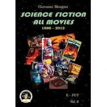 Science fiction all movies. Enciclopedia della fantascienza per immagini. E-FUT