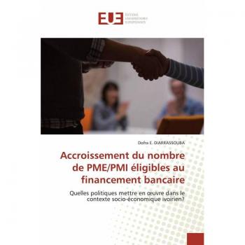 Diarrassouba, Dofra E.: Accroissement du nombre de PME/PMI éligibles au financement bancaire