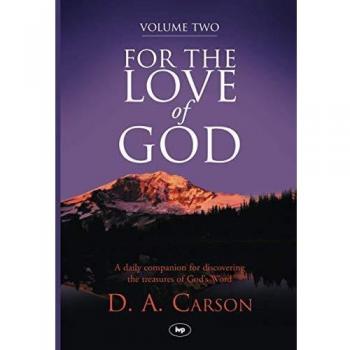 Carson, Don A.: For the Love of God, Volume 2: A Daily Companion For Discovering The Riches Of God'S Word