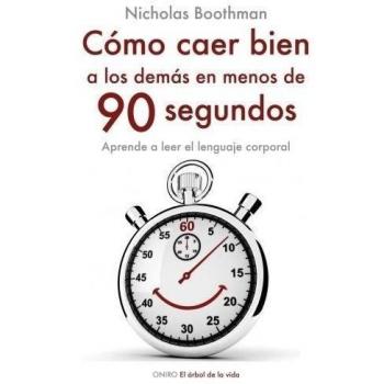 COMO CAER BIEN A LOS DEMAS EN MENOS DE 90 SEGUNDOS