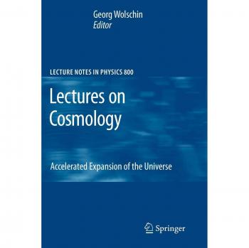 Lectures on Cosmology: Accelerated Expansion of the Universe