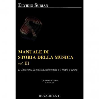 Manuale di storia della musica. L'Ottocento: la musica strumentale e il teatro dell'opera