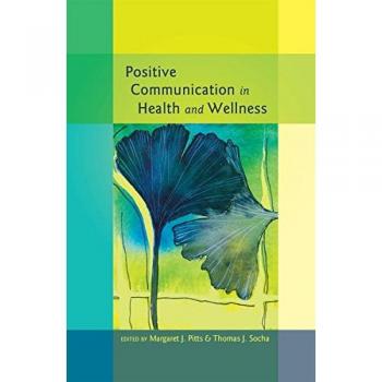 Positive Communication in Health and Wellness (Health Communication)