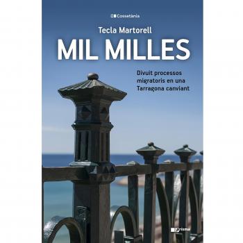 Mil milles: Divuit processos migratoris en una Tarragona canviant