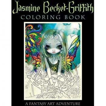 Jasmine Becket-Griffith Coloring Book: A Fantasy Art Adventure