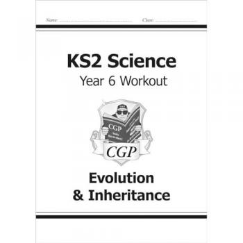Ks2 Science Year Six Workout: Evolution & Inheritance (For The New Curriculum) (Paperback)