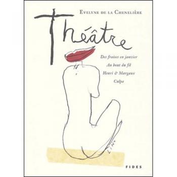 La Chenelière, Evelyne de Theatre (Litterature Hc)