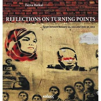 Reflections on Turning points. Egypt between January 25th 2011 and June 30th 2012