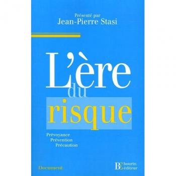 L'Ere du risque : De la prévention au principe de précaution